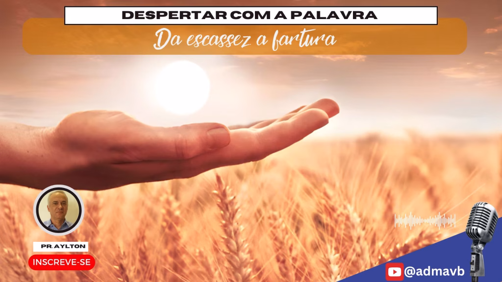 Da escassez a fartura