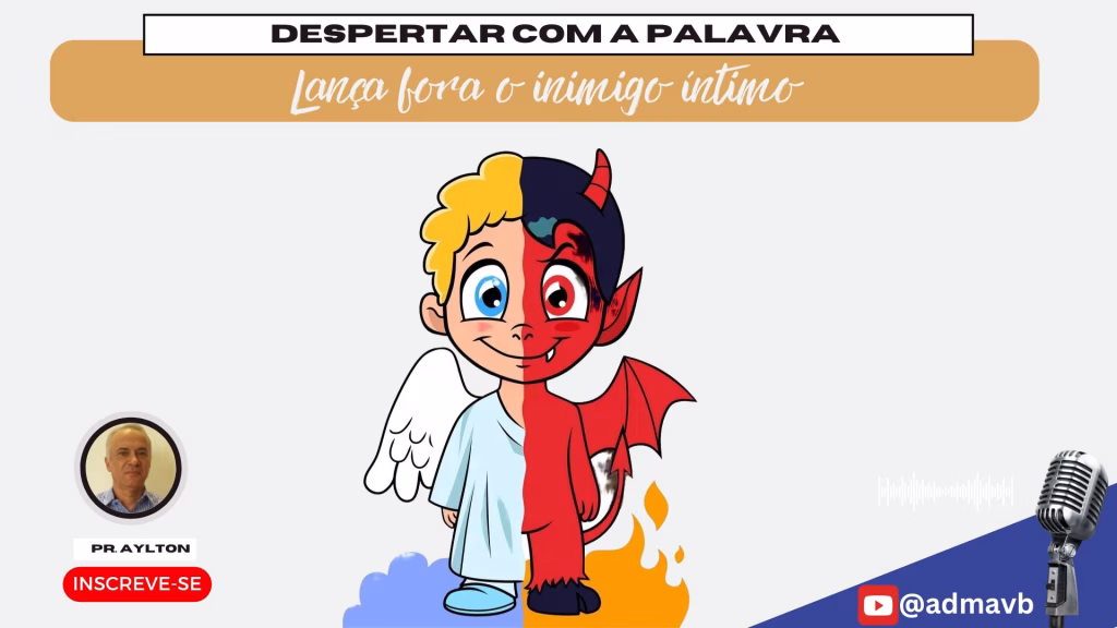 Lança fora o inimigo íntimo